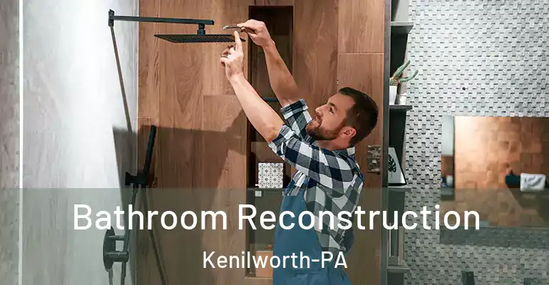 inner Bathroom imggen Bathroom Reconstruction Kenilworth-PA