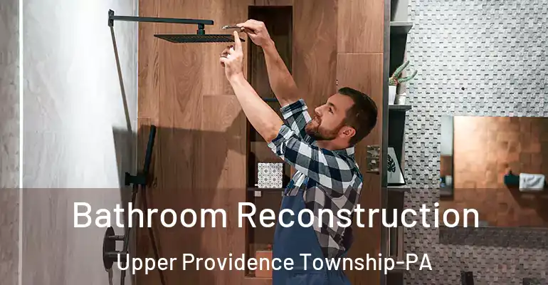 inner Bathroom imggen Bathroom Reconstruction Upper Providence Township-PA