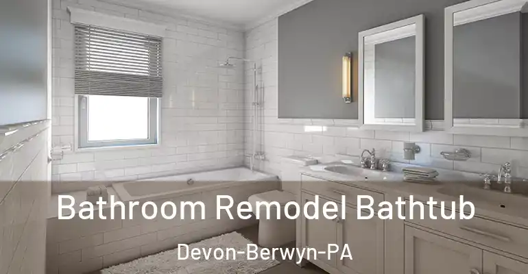 inner Bathroom imggen Bathroom Remodel Bathtub Devon-Berwyn-PA