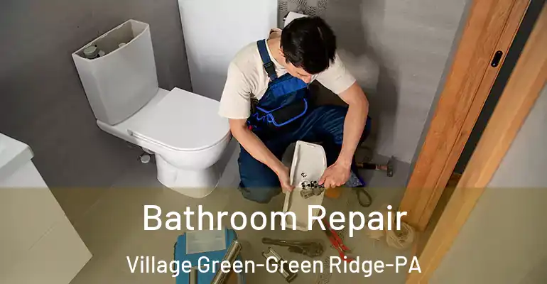 inner Bathroom imggen Bathroom Repair Village Green-Green Ridge-PA