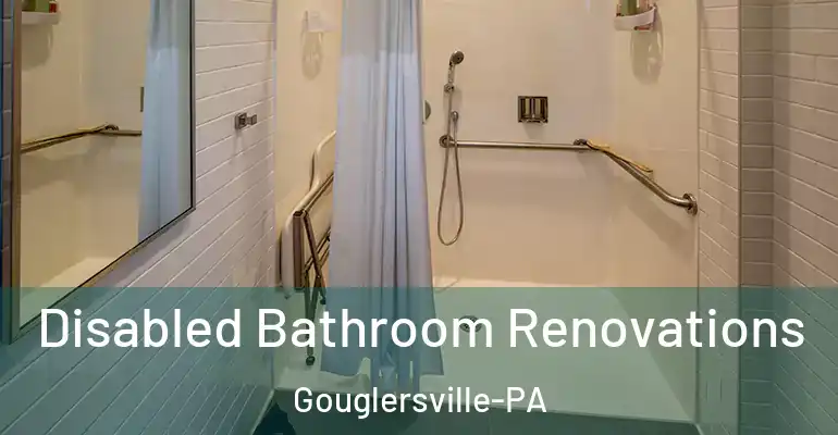 inner Bathroom imggen Disabled Bathroom Renovations Gouglersville-PA