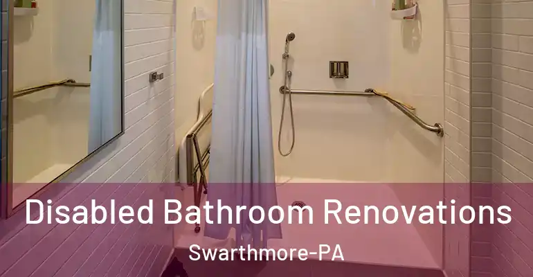 inner Bathroom imggen Disabled Bathroom Renovations Swarthmore-PA