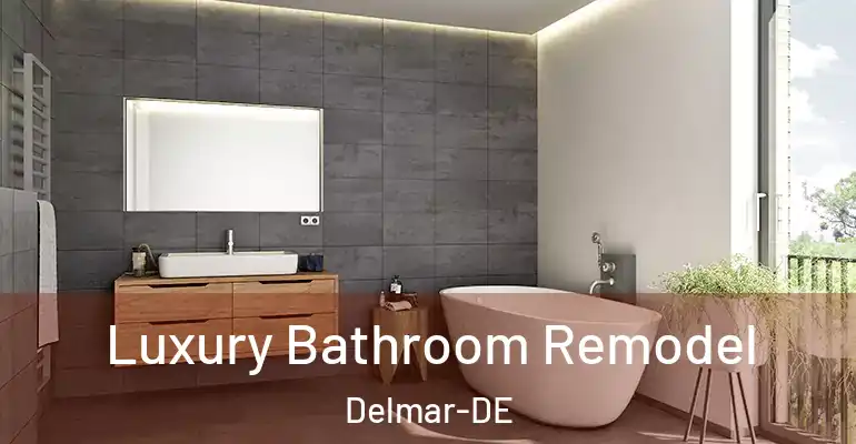inner Bathroom imggen Luxury Bathroom Remodel Delmar-DE