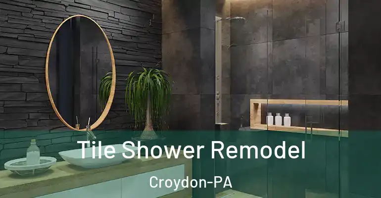 inner Bathroom imggen Tile Shower Remodel Croydon-PA