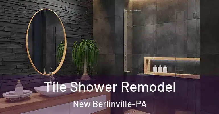 inner Bathroom imggen Tile Shower Remodel New Berlinville-PA