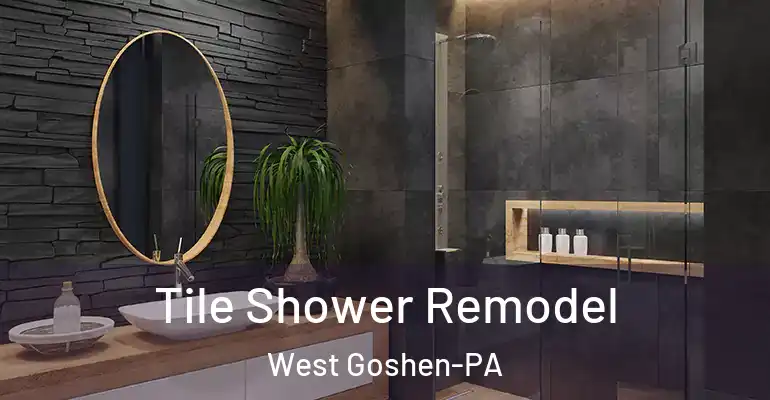 inner Bathroom imggen Tile Shower Remodel West Goshen-PA